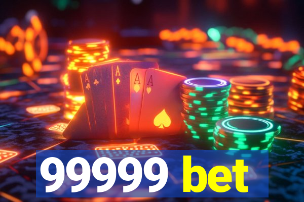 99999 bet